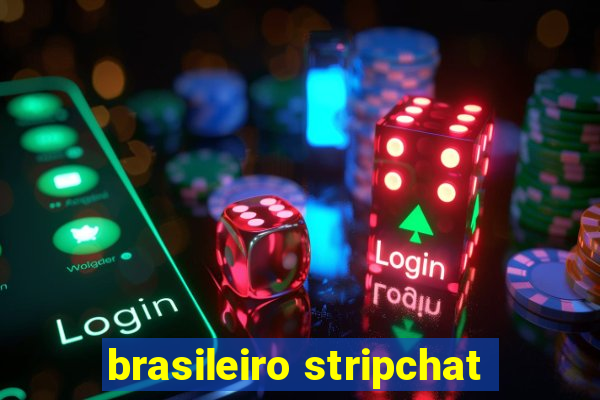 brasileiro stripchat